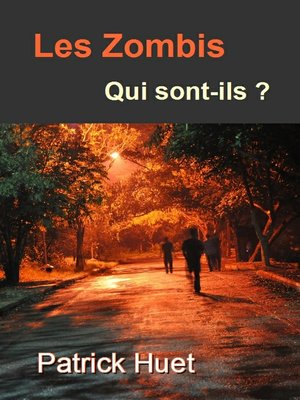 cover image of Les Zombis Qui Sont-Ils ?